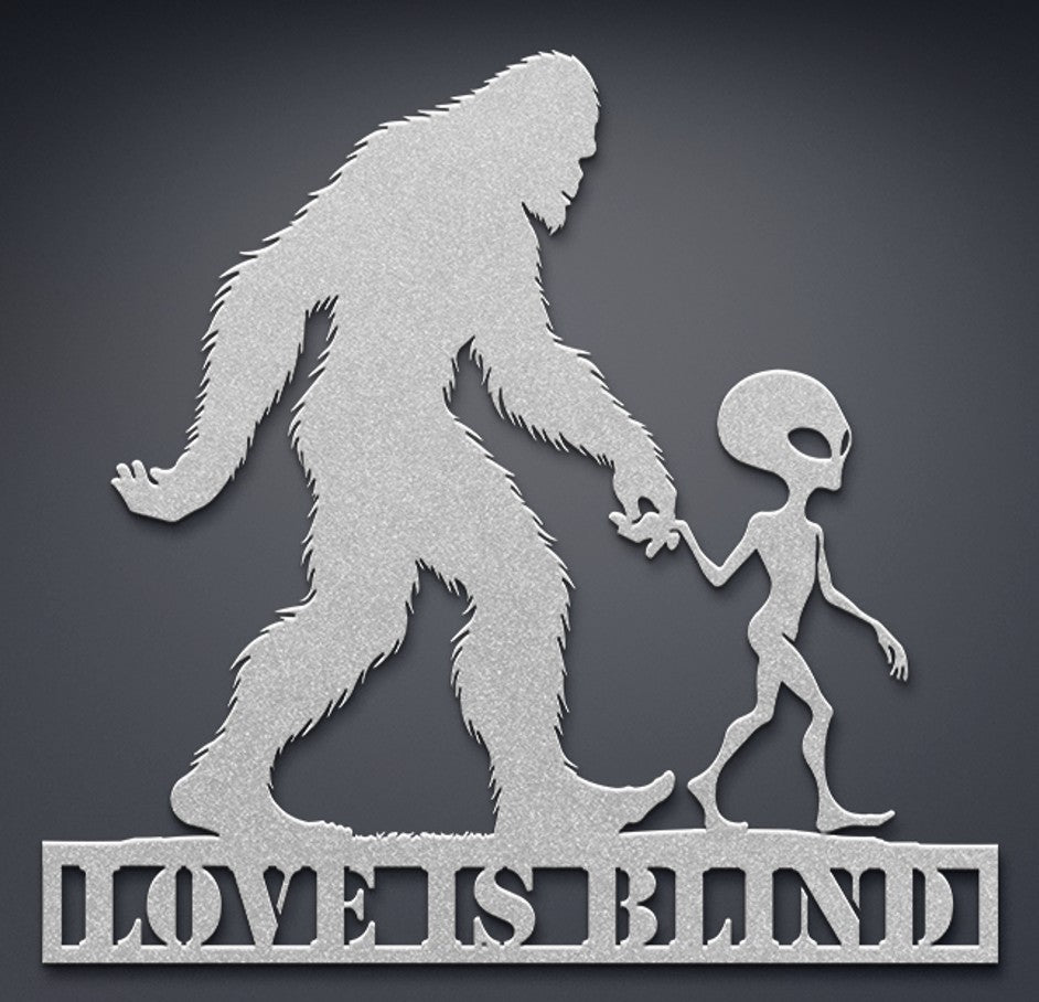 "Love is Blind" Bigfoot & Alien Metal Wall Art β Funny Cryptid Decor for Believers & Skeptics Alike