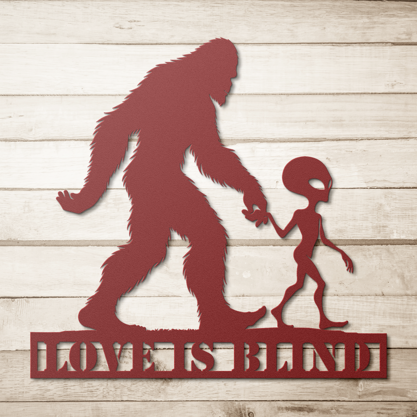 Love_is_Blind_Bigfoot__Alien_Metal_Wa_Red_Simple_Wood_BKGD_Mockup.png