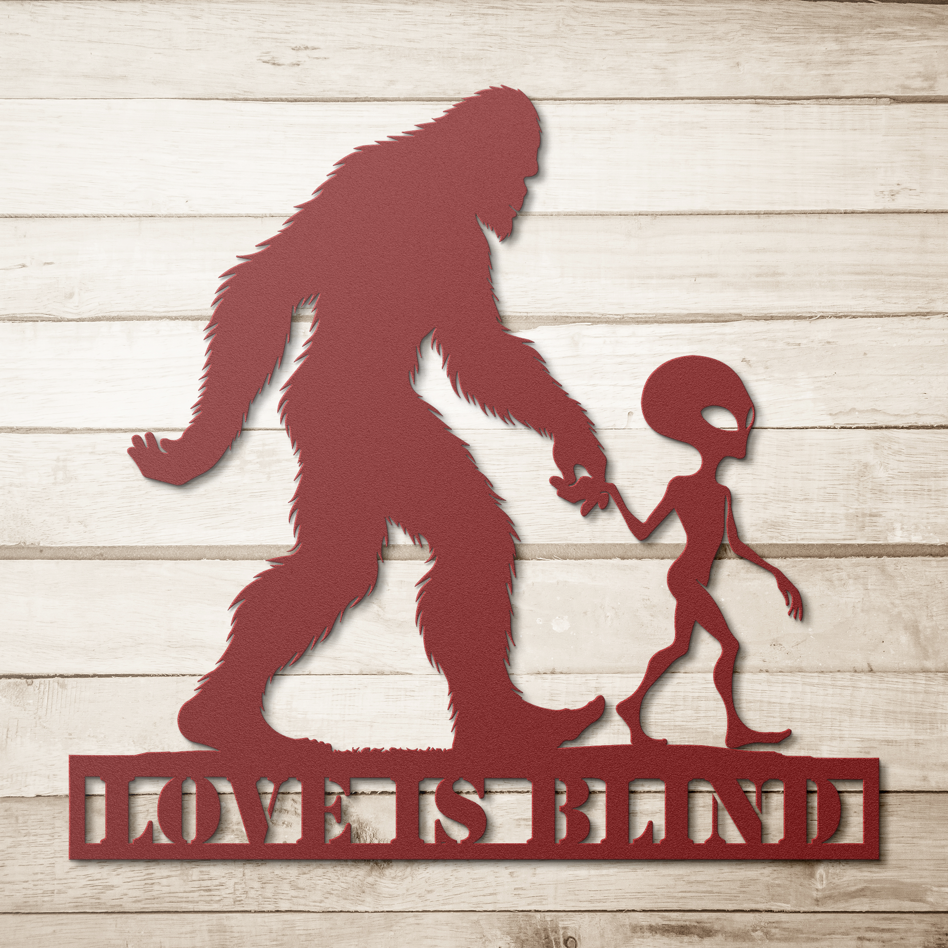 Love_is_Blind_Bigfoot__Alien_Metal_Wa_Red_Simple_Wood_BKGD_Mockup.png